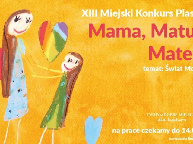 Konkurs Plastyczny Mama, Matusia, Mateńka // Świat Mojej Mamy