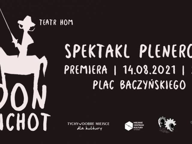 "Don Kichot" na Baczu - premiera monumentalnego spektaklu // Tychy na Lato