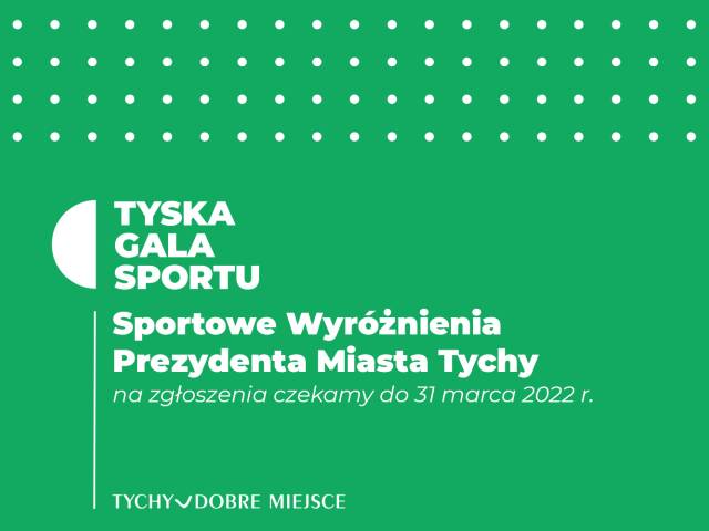 Grafika - sportowe wyróżnienia prezydenta miasta Tychy - zielone tło i kropki plus napis: Tyska Gala Sportu