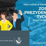 Zostań Prezydentem Tychów - konkurs dla tyskich uczniów