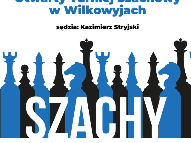 Szachy - Otwarty Turniej Szachowy w Wilkowyjach