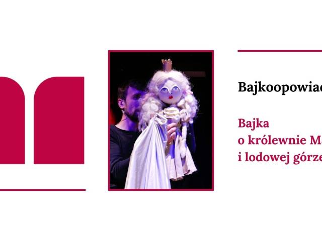 „Bajka o królewnie Marysi i lodowej górze”