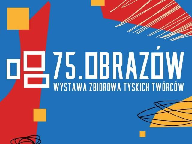 75 obrazów na 75-lecie Tychów