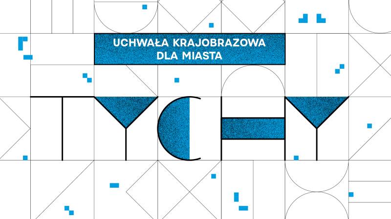 Jak chcemy kształtować krajobraz Tychów? Zapraszamy do geoankiety