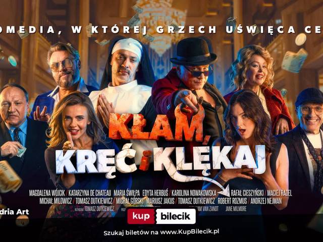 „Kłam, kręć i klękaj”